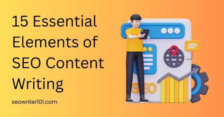 15 Essential Elements of SEO Content Writing