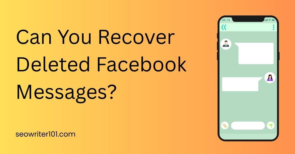Can You Recover Deleted Facebook Messages