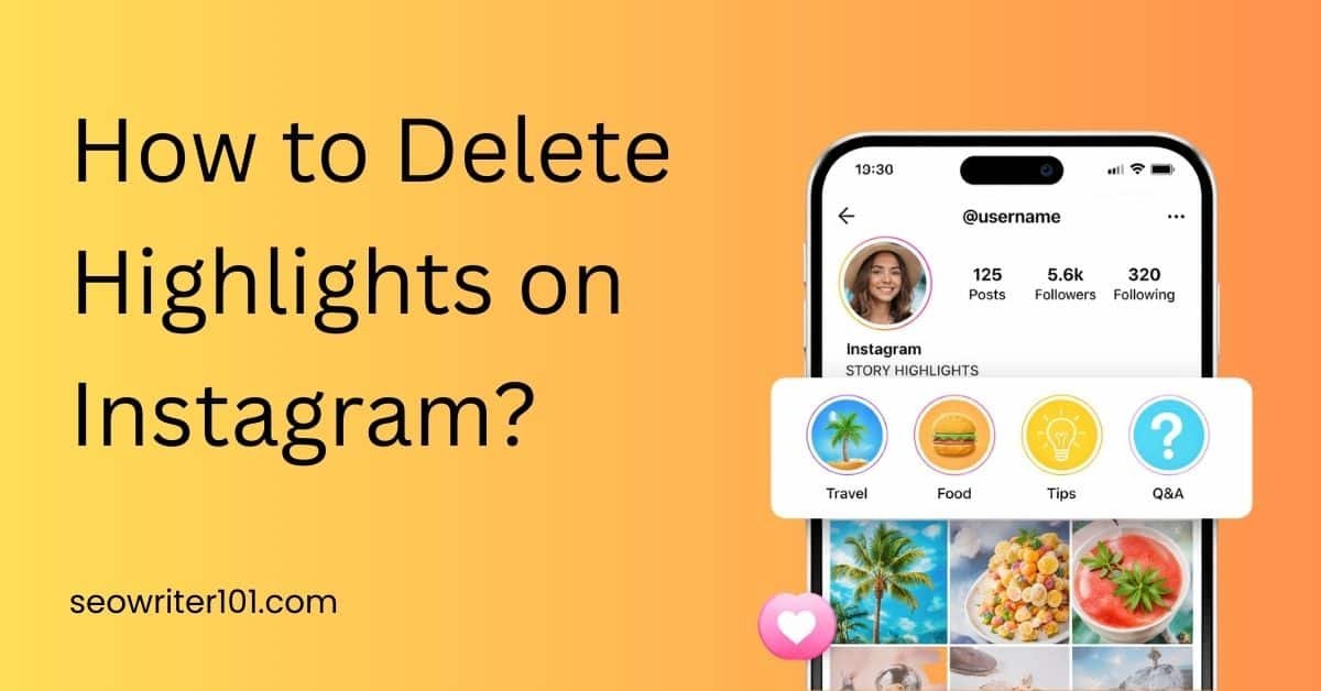 Smartphone mockup displaying an Instagram profile page with story highlights shown as circular icons under the bio with how to delete highlights on instagram written aside