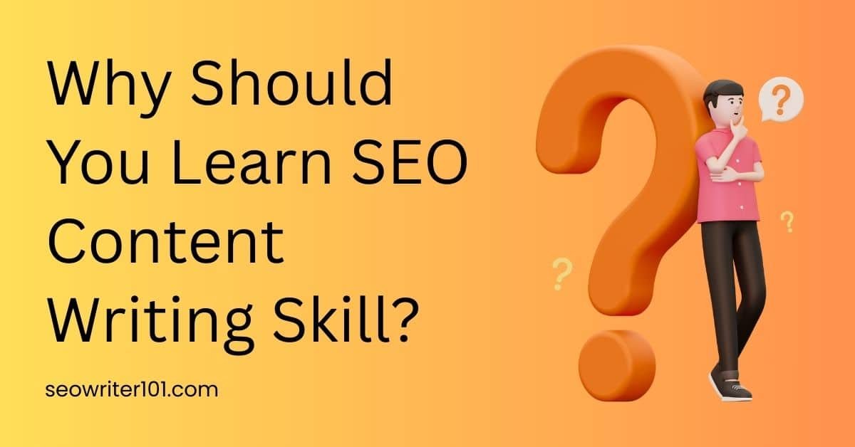 Why Should You Learn SEO Content Writing Skill