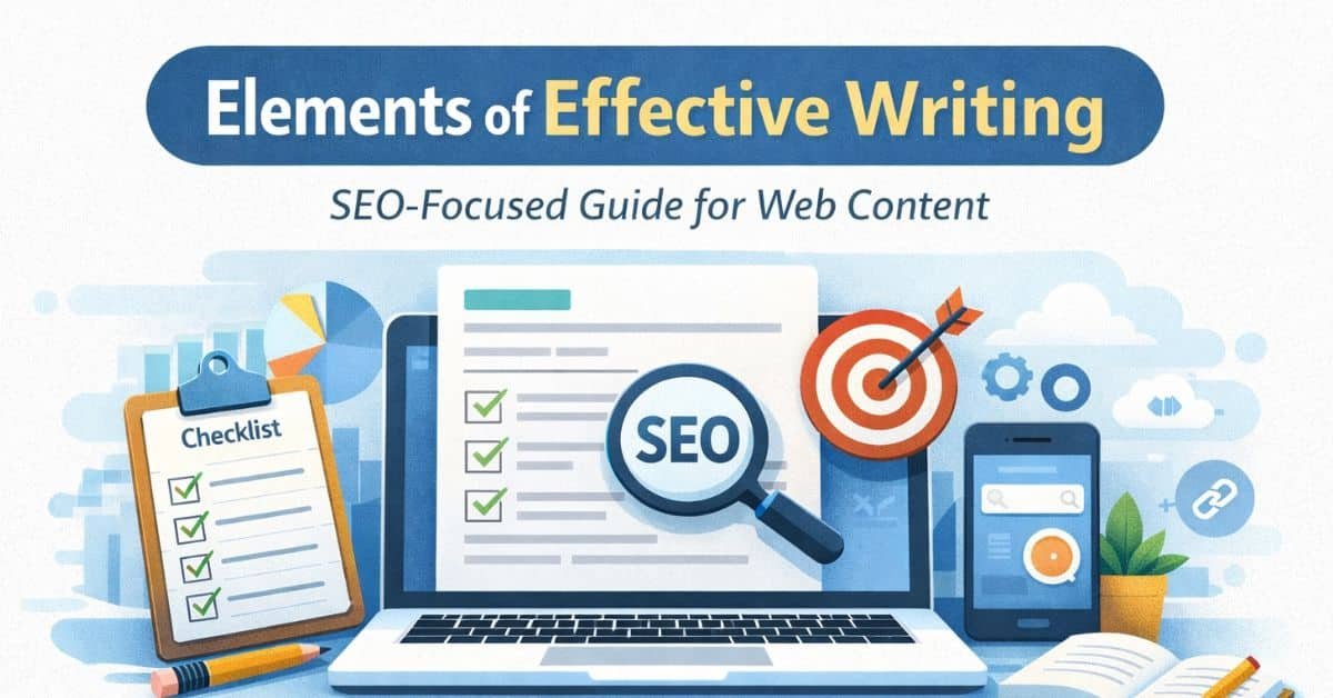 Elements of Effective Writing for Web Content