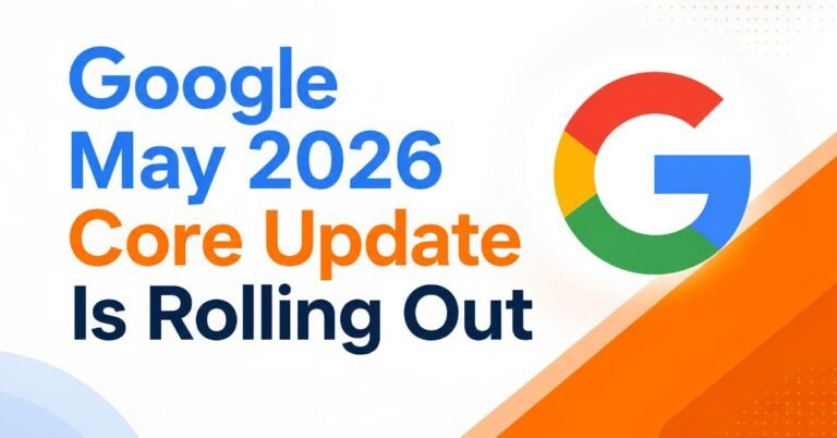 Google May 2026 Core Update Is Rolling Out